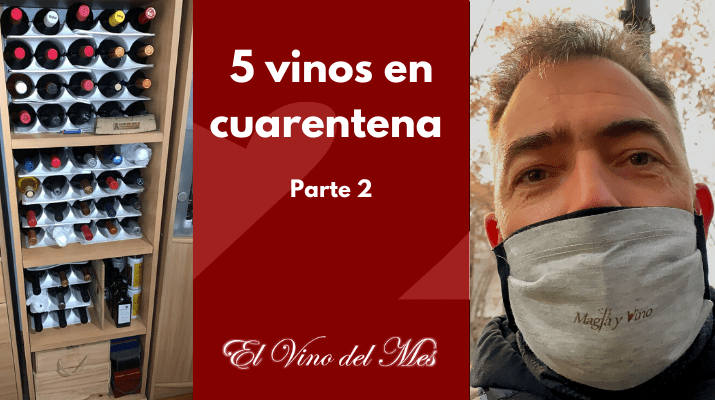 5 vinos en cuarentena - Parte 2