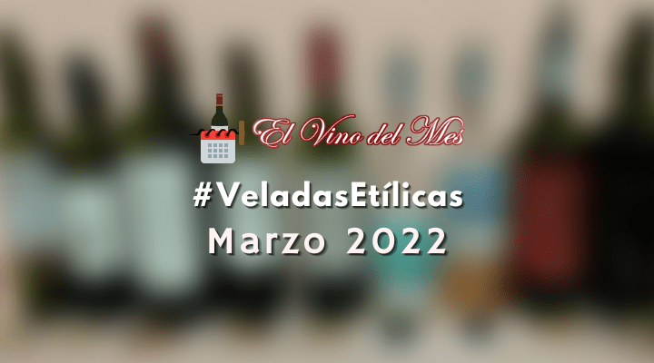 Los vinos de Marzo 2022