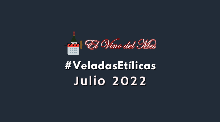 El Vino del Mes Julio 2022