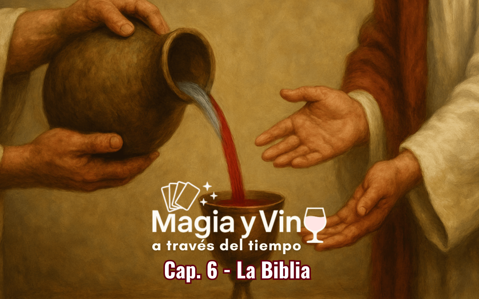 Magia y Vino a través del tiempo - Capitulo 06 - La Biblia